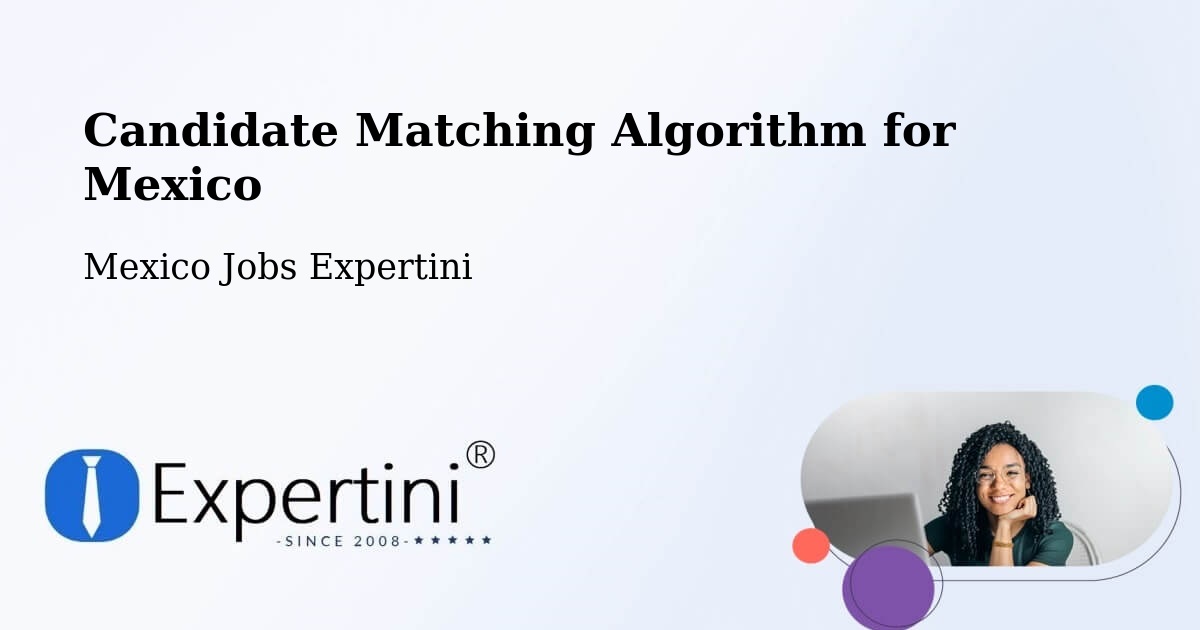 Candidate Matching Algorithm Overview – Teabo - Mexico Jobs Expertini