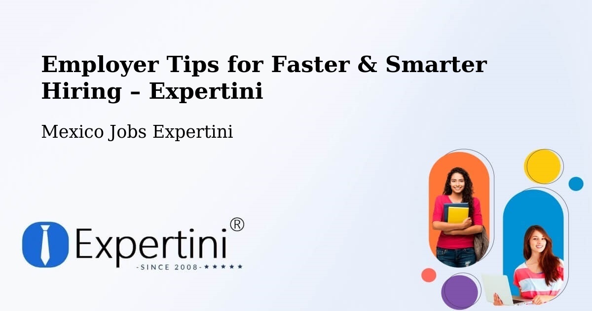 Employer Tips for Hiring & Recruitment – Teabo - Teabo, Mexico Jobs Expertini
